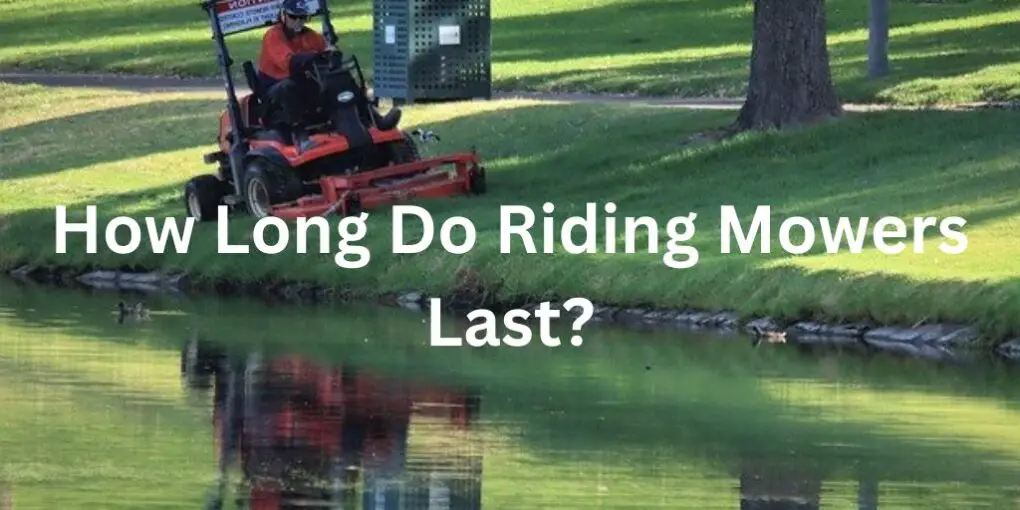 How long do riding mowers last